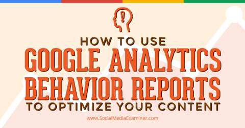 Как использовать отчеты Google Analytics Behavior, чтобы оптимизировать контент